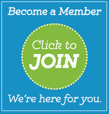 Become a Member - Click to Join - We're here for you.