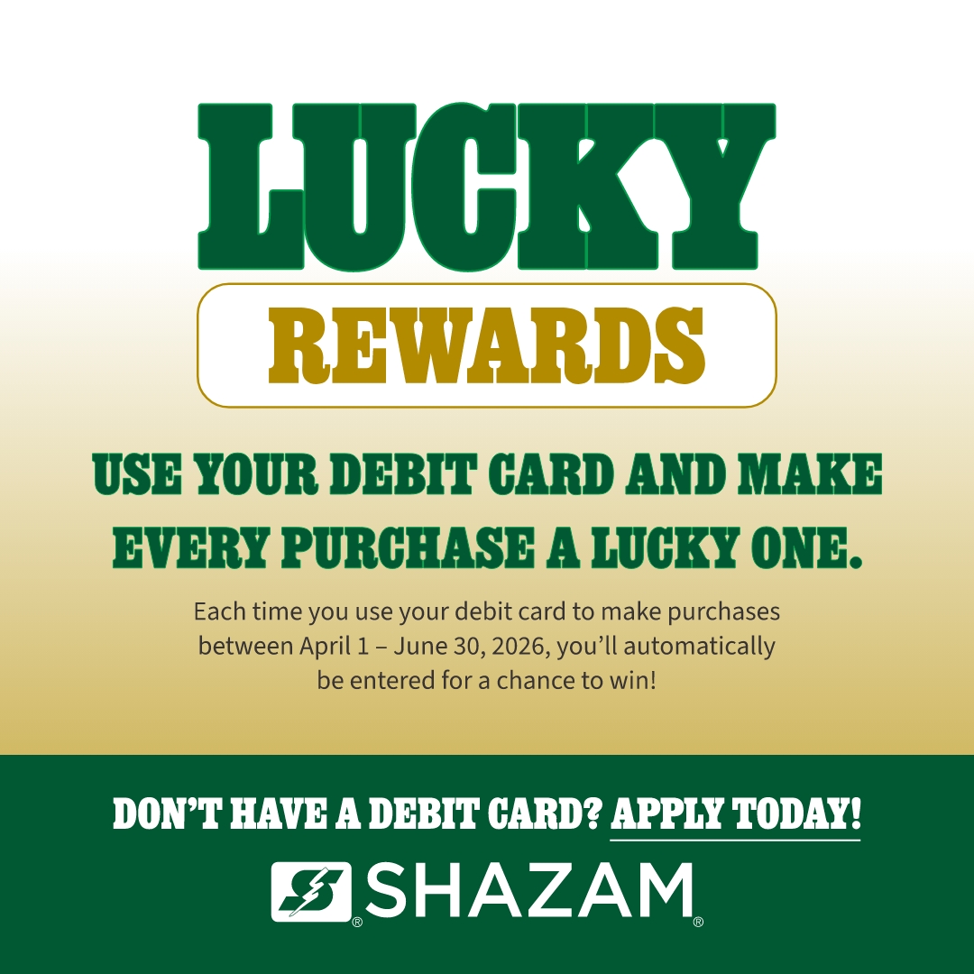Lucky Promotional graphic for "Lucky Rewards" encouraging debit card use for automatic contest entries between April 1 and June 30, 2026. Includes a prompt to apply for a debit card and features the SHAZAM logo.