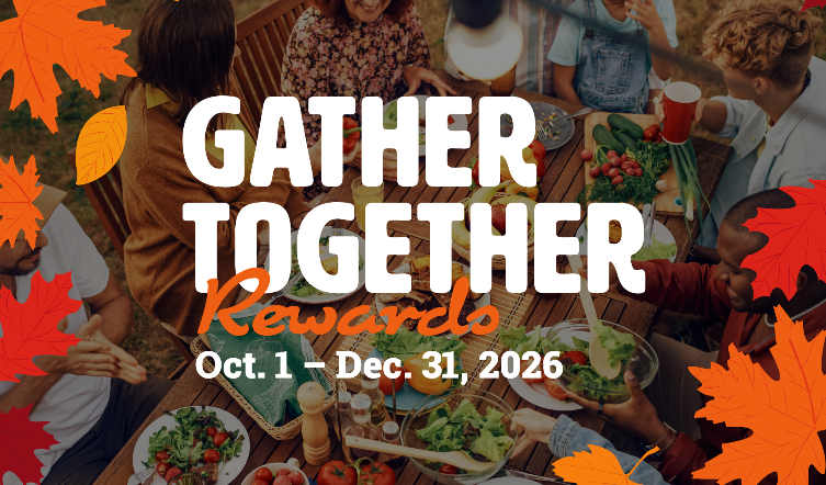 People sharing a meal at an outdoor table, surrounded by autumn leaves. Overlaid text reads: “Gather Together Rewards, Oct. 1 – Dec. 31, 2026.”.